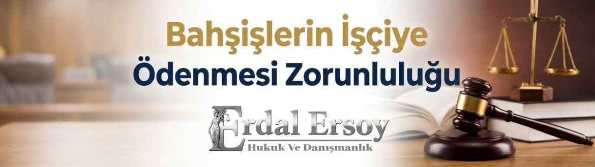 Bahşişlerin İşçiye Ödenmesi Zorunluluğu thumbnail