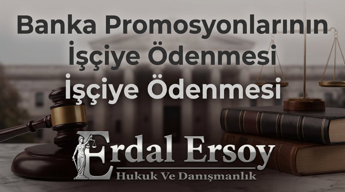 Banka Promosyonlarının İşçiye Ödenmesi thumbnail