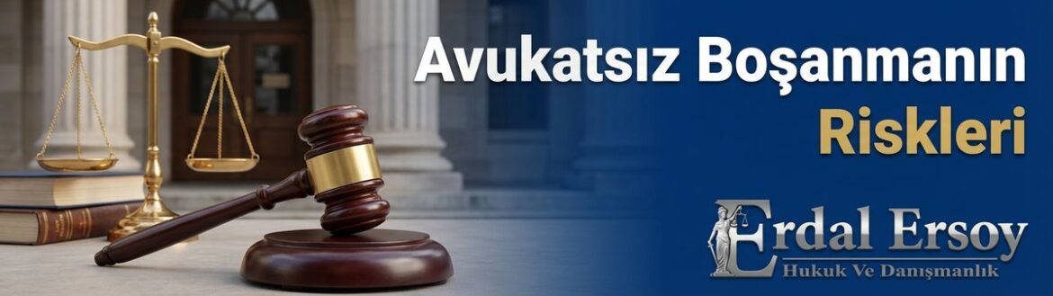 Avukatsız Boşanmanın Riskleri 2025 thumbnail