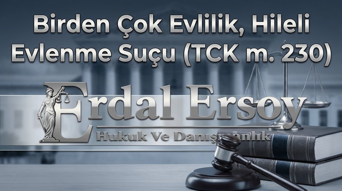 Birden Çok Evlilik, Hileli Evlenme Suçu (TCK m. 230) thumbnail