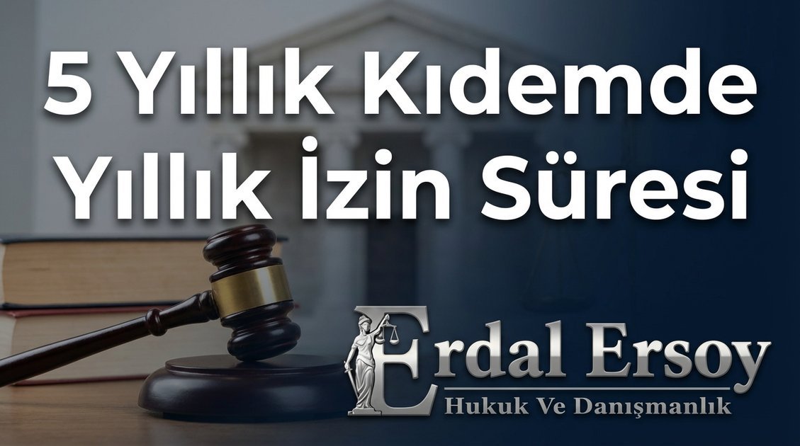 5 Yıllık Kıdemde Yıllık İzin Süresi Kaç Gündür? Kritik Sınır (Md. 53) thumbnail
