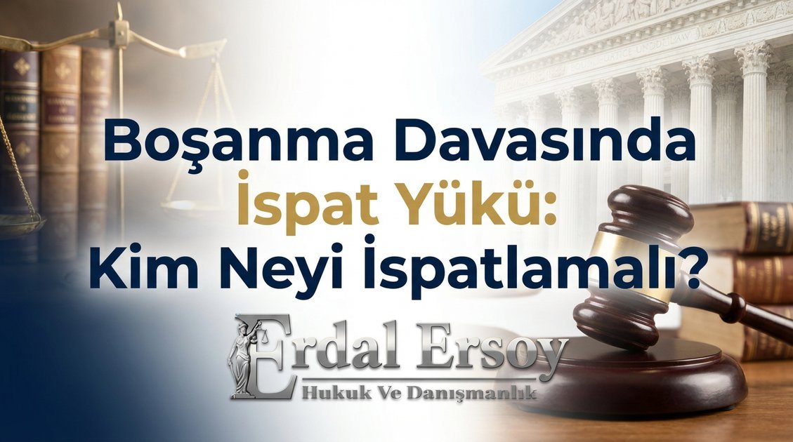 Boşanma Davasında İspat Yükü: Kim Neyi İspatlamalı? thumbnail