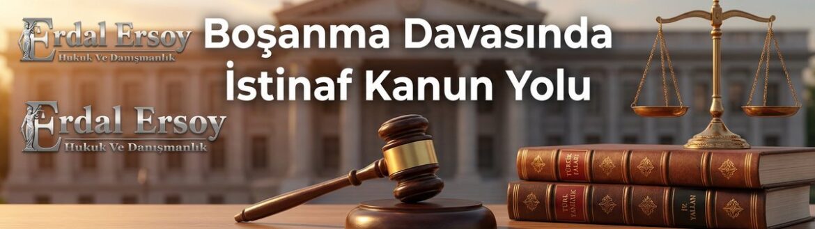 Boşanma Davasında İstinaf Kanun Yolu thumbnail