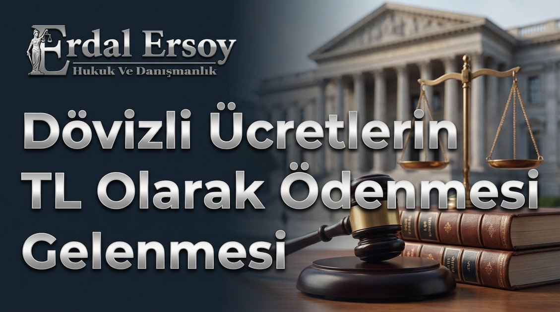 Dövizli Ücretlerin TL Olarak Ödenmesi thumbnail
