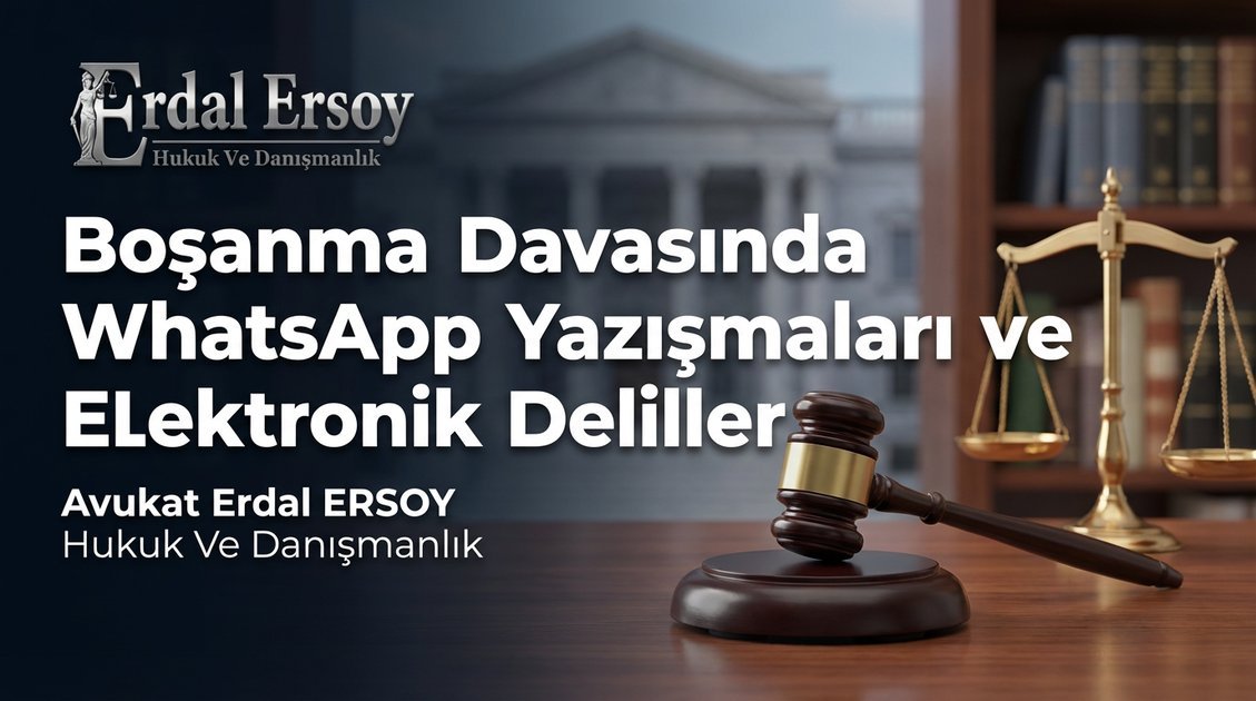 Boşanma Davasında WhatsApp Yazışmaları ve Elektronik Deliller thumbnail