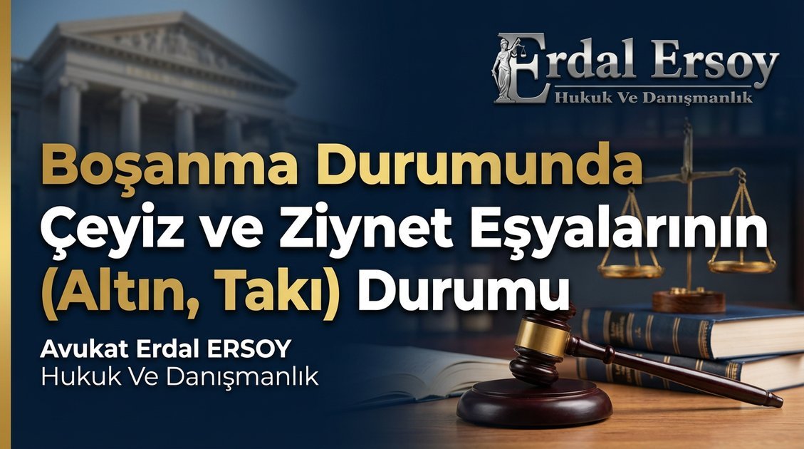 Boşanma Durumunda Çeyiz ve Ziynet Eşyalarının (Altın, Takı) Durumu thumbnail