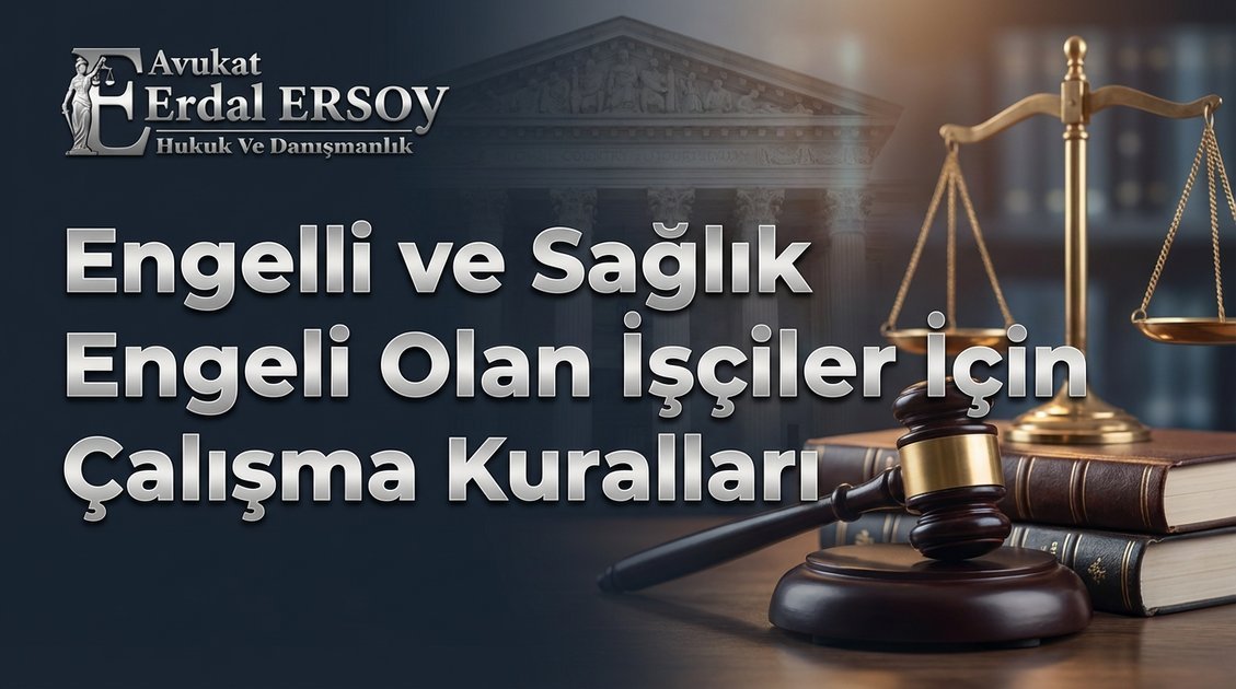 Engelli ve Gece Çalışması Yasaklıları İçin Mesai Kuralları: Koruyucu Düzenlemeler thumbnail