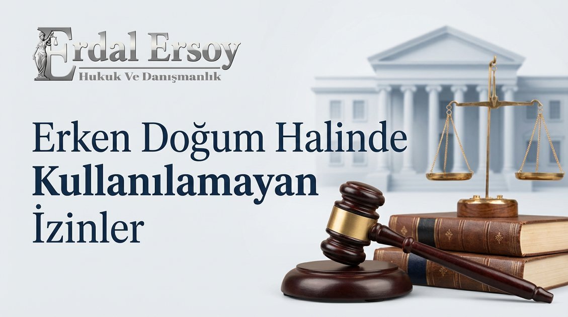 Erken Doğum Halinde Kullanılamayan İzinler: Hakların Doğum Sonrasına Devri thumbnail