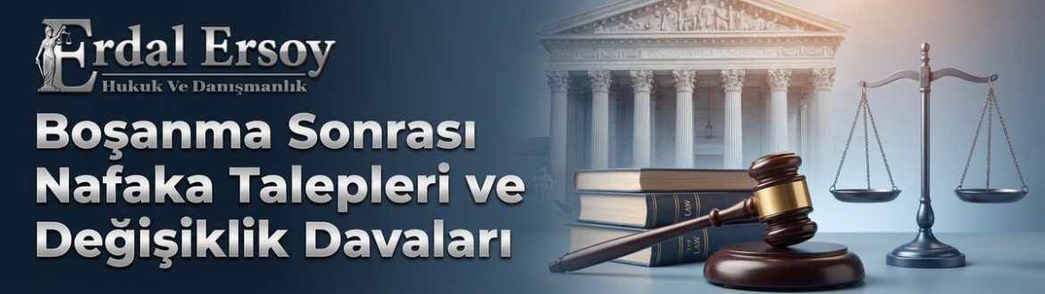 Boşanma Sonrası Nafaka Talepleri ve Değişiklik Davaları thumbnail