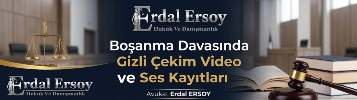 Boşanma Davasında Gizli Çekim Video ve Ses Kayıtları thumbnail