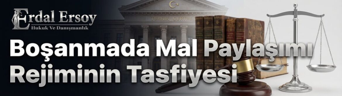 Boşanmada Mal Paylaşımı Rejiminin Tasfiyesi | Hukuki Süreç thumbnail