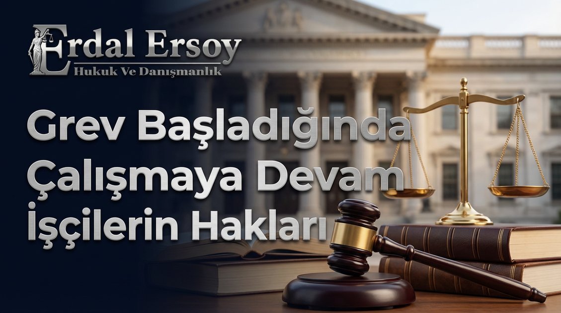 Greve Katılmayan İşçilerin Hakları: Çalışma Hürriyeti ve Yasal Güvenceler thumbnail