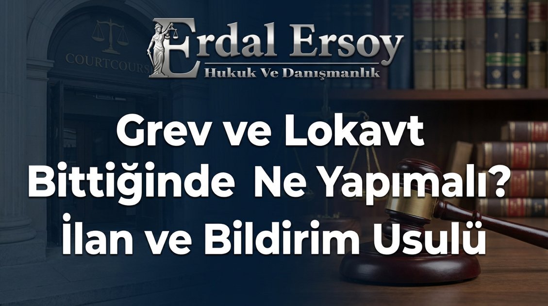 Grev ve Lokavtın Sona Ermesinin İlanı ve İşbaşı Süreçleri (Madde 75) thumbnail