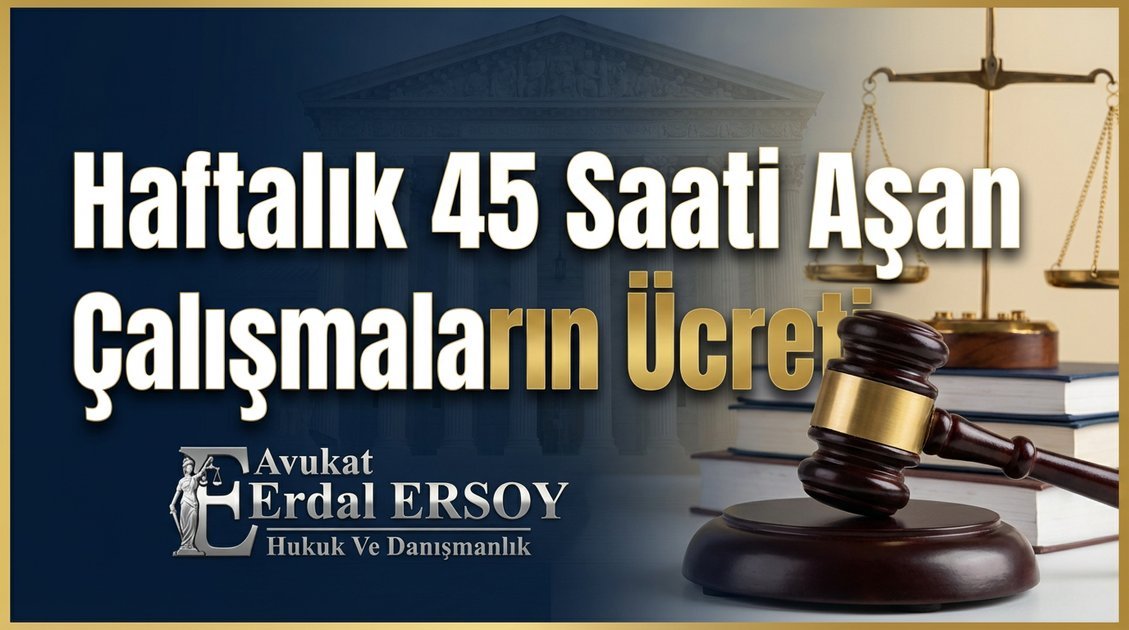 Haftalık 45 Saati Aşan Çalışmaların Ücreti thumbnail