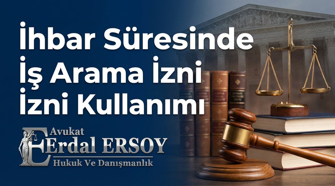 İhbar Süresinde İş Arama İzni Kullanımı thumbnail