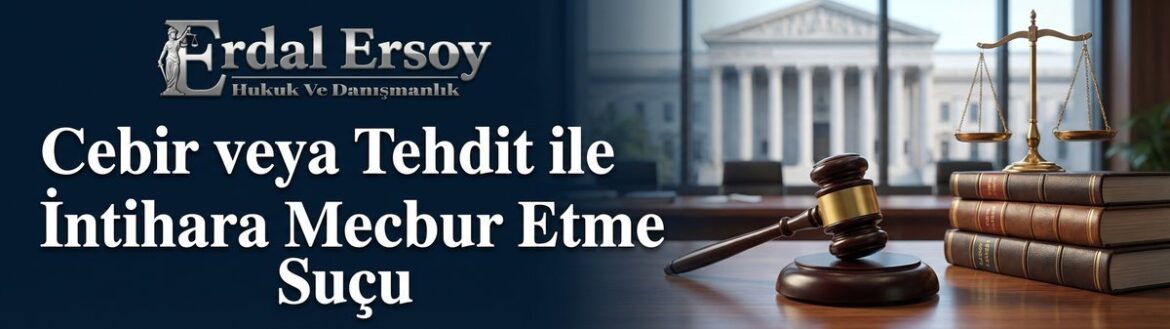 Cebir veya Tehdit ile İntihara Mecbur Etme Suçu thumbnail