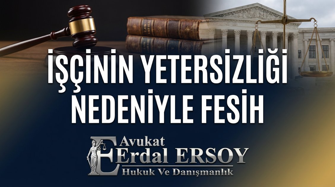 İşçinin Yetersizliği Nedeniyle Fesih thumbnail