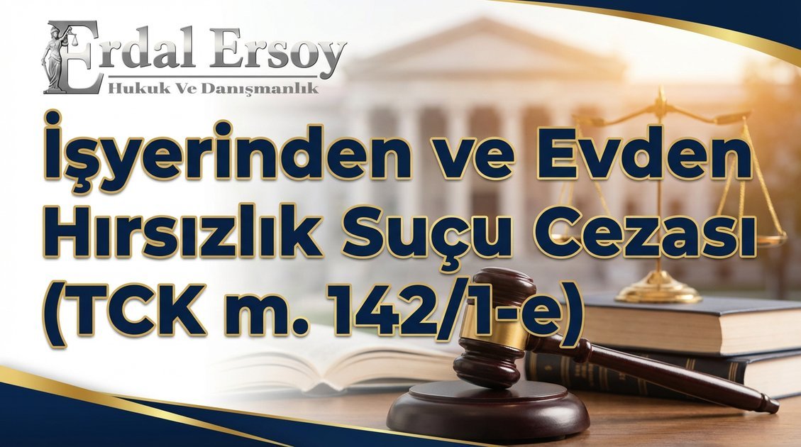 İşyerinden ve Evden Hırsızlık Suçu Cezası thumbnail