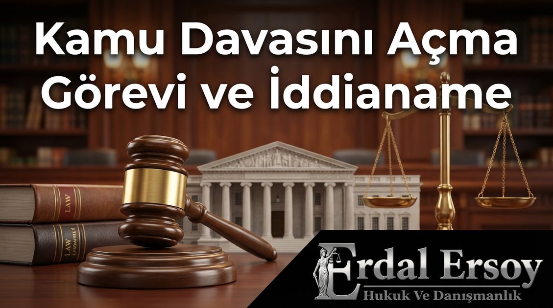 Kamu Davasını Açma Görevi ve İddianame thumbnail