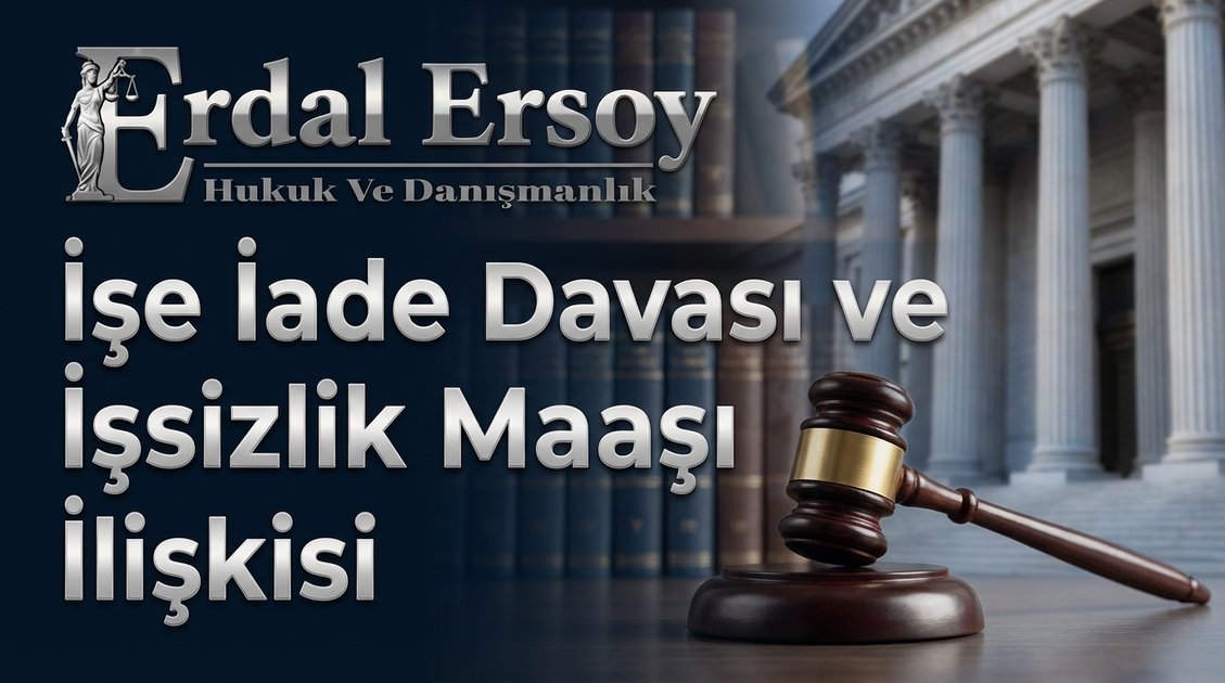 İşe İade Davası ve İşsizlik Maaşı İlişkisi | İş Hukuku thumbnail