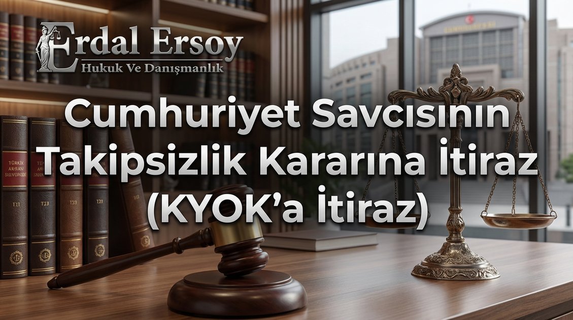 Cumhuriyet Savcısının Takipsizlik Kararına İtiraz (KYOK'a İtiraz) thumbnail