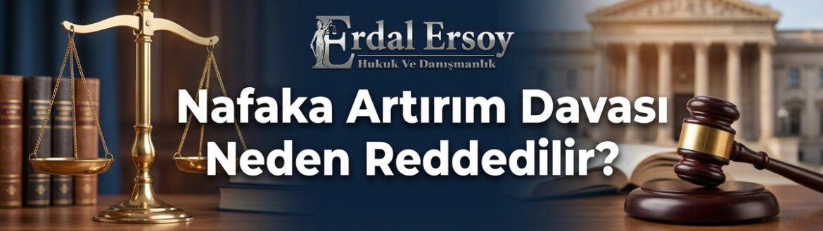 Nafaka Artırım Davasının Reddi Sebepleri | Hukuki Rehber thumbnail