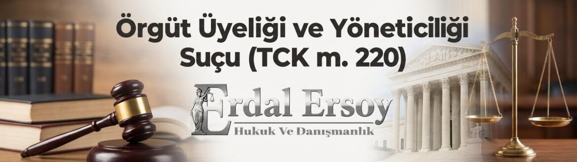 Örgüt Üyeliği ve Yöneticiliği Suçu (TCK m. 220) thumbnail