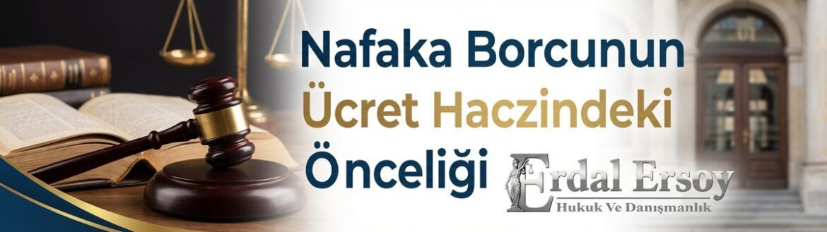Nafaka Borcunun Ücret Haczindeki Önceliği ve Kesinti Limitleri thumbnail
