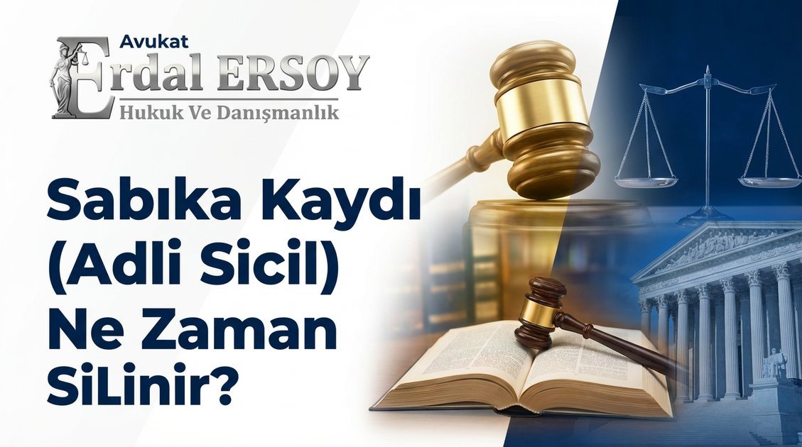 Sabıka Kaydı (Adli Sicil) Ne Zaman Silinir? thumbnail