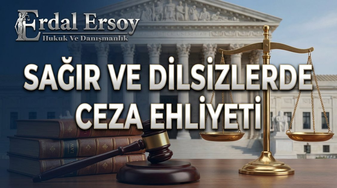 Sağır ve Dilsizlerde Ceza Ehliyeti thumbnail