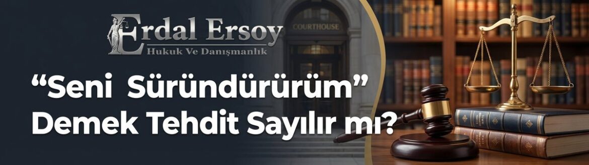 "Seni Süründürürüm" Demek Tehdit Sayılır mı? thumbnail