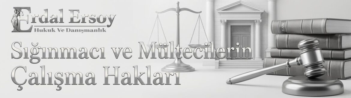 Sığınmacı ve Mültecilerin Türkiye’deki Çalışma Hakları ve Sınırları thumbnail