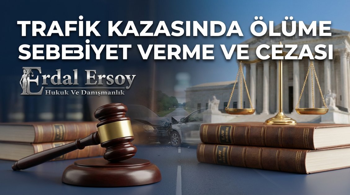 Trafik Kazasında Ölüme Sebebiyet Verme ve Cezası thumbnail