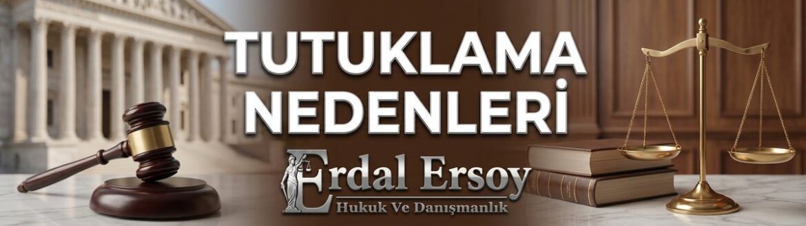 Tutuklama Nedenleri thumbnail
