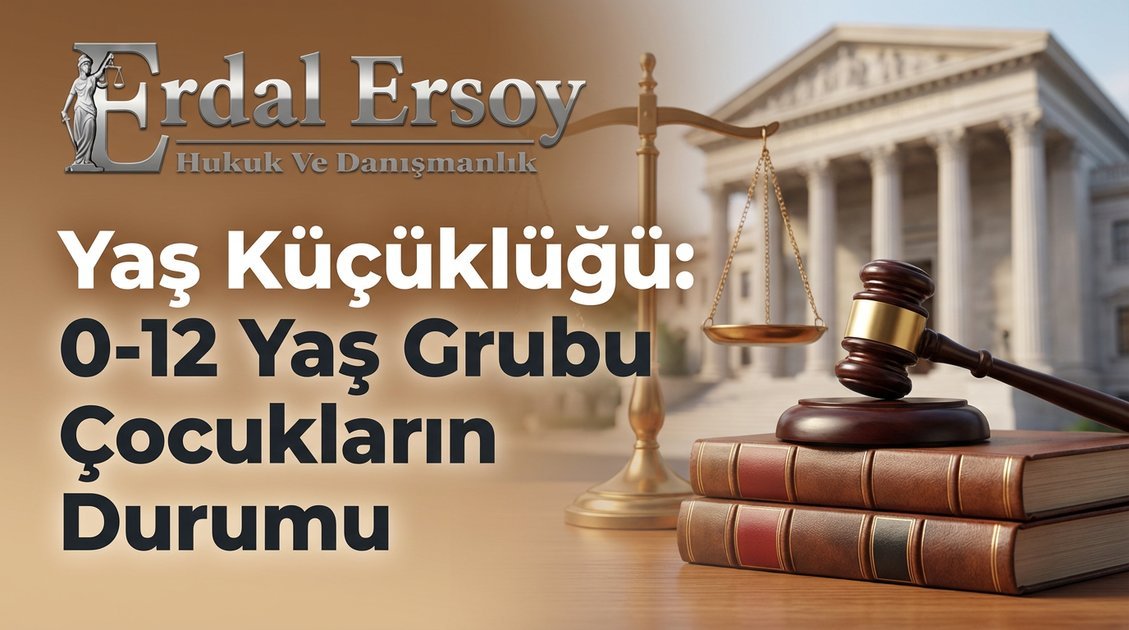 Yaş Küçüklüğü: 0-12 Yaş Grubu Çocukların Durumu thumbnail