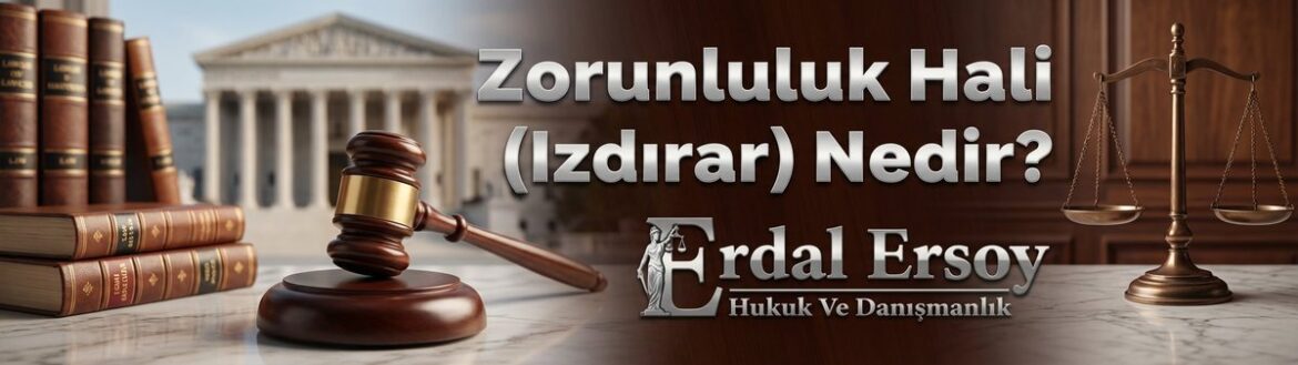 Zorunluluk Hali (Izdırar) Nedir? thumbnail