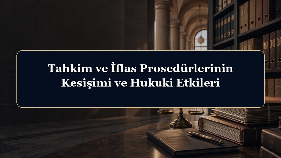 Tahkim ve İflas Prosedürlerinin Kesişimi ve Hukuki Etkileri