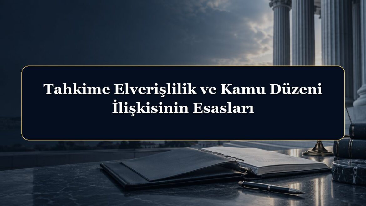 Tahkime Elverişlilik ve Kamu Düzeni İlişkisinin Esasları