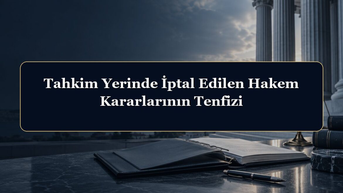 Tahkim Yerinde İptal Edilen Hakem Kararlarının Tenfizi