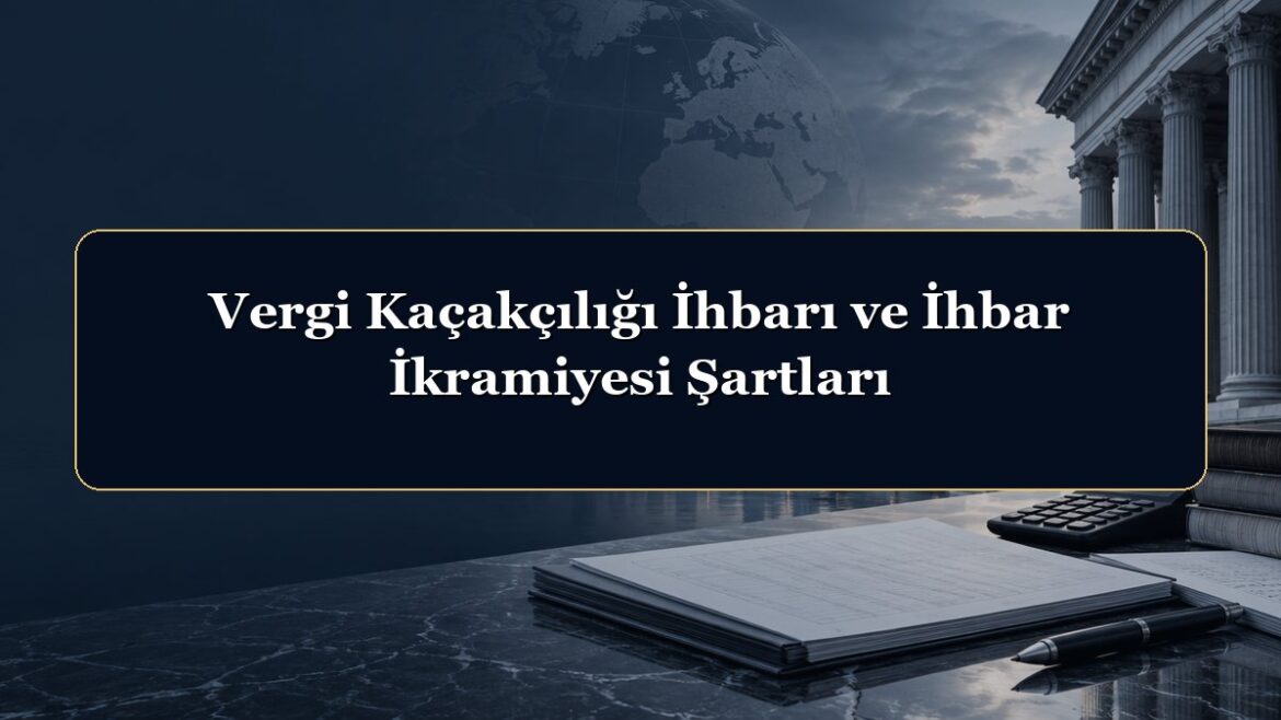 Vergi Kaçakçılığı İhbarı ve İhbar İkramiyesi Şartları