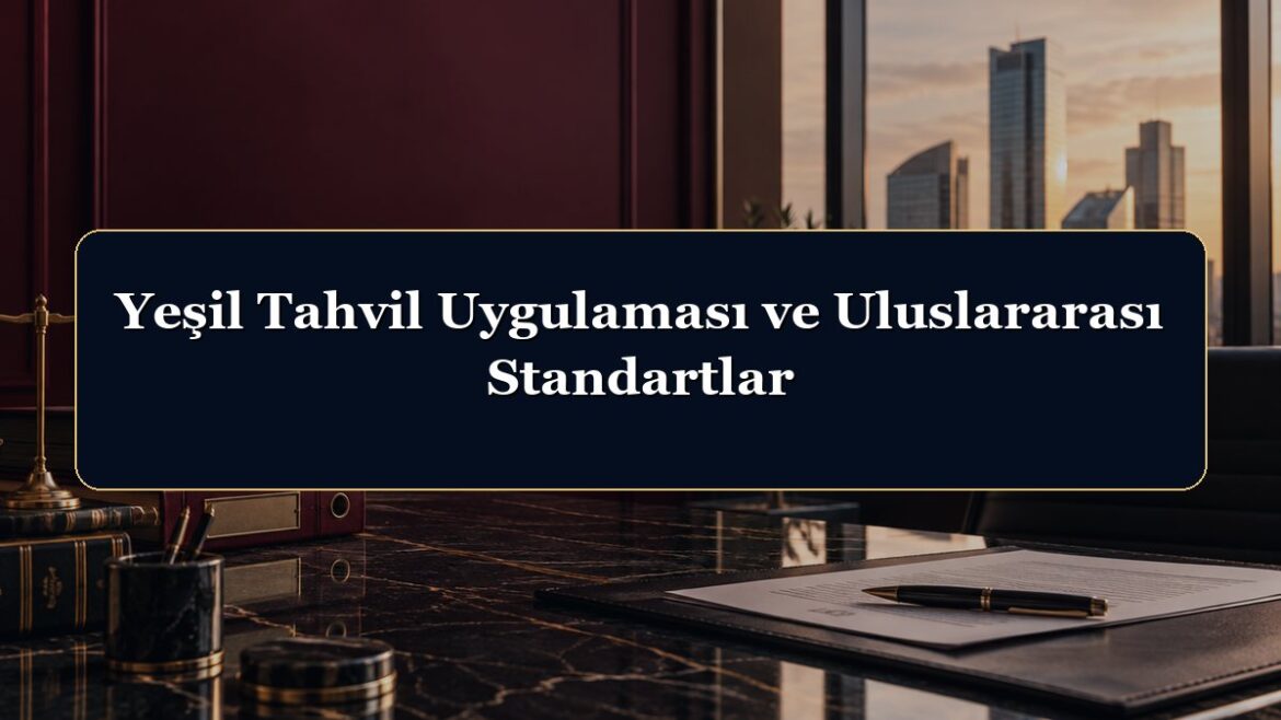 Yeşil Tahvil Uygulaması ve Uluslararası Standartlar