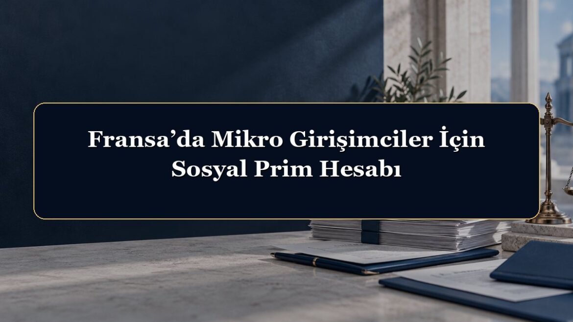 Fransa’da Mikro Girişimciler İçin Sosyal Prim Hesabı
