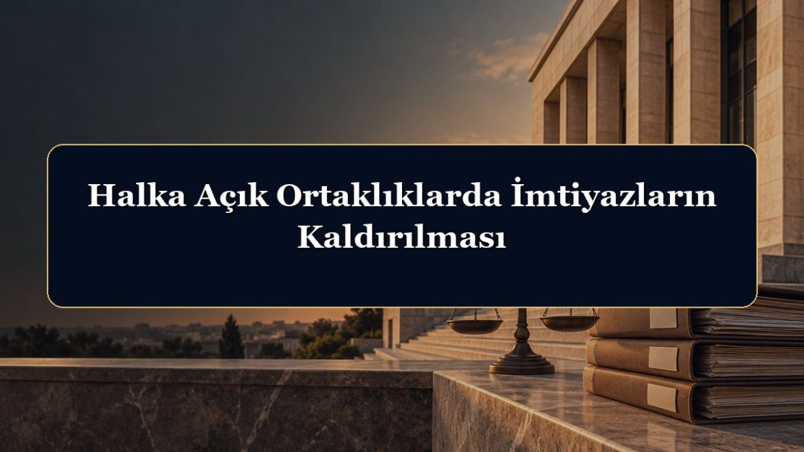 Halka Açık Ortaklıklarda İmtiyazların Kaldırılması