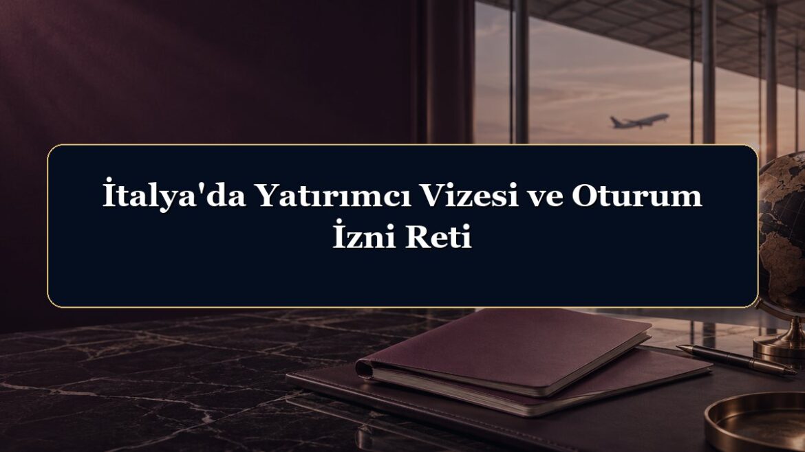 İtalya'da Yatırımcı Vizesi ve Oturum İzni Reti
