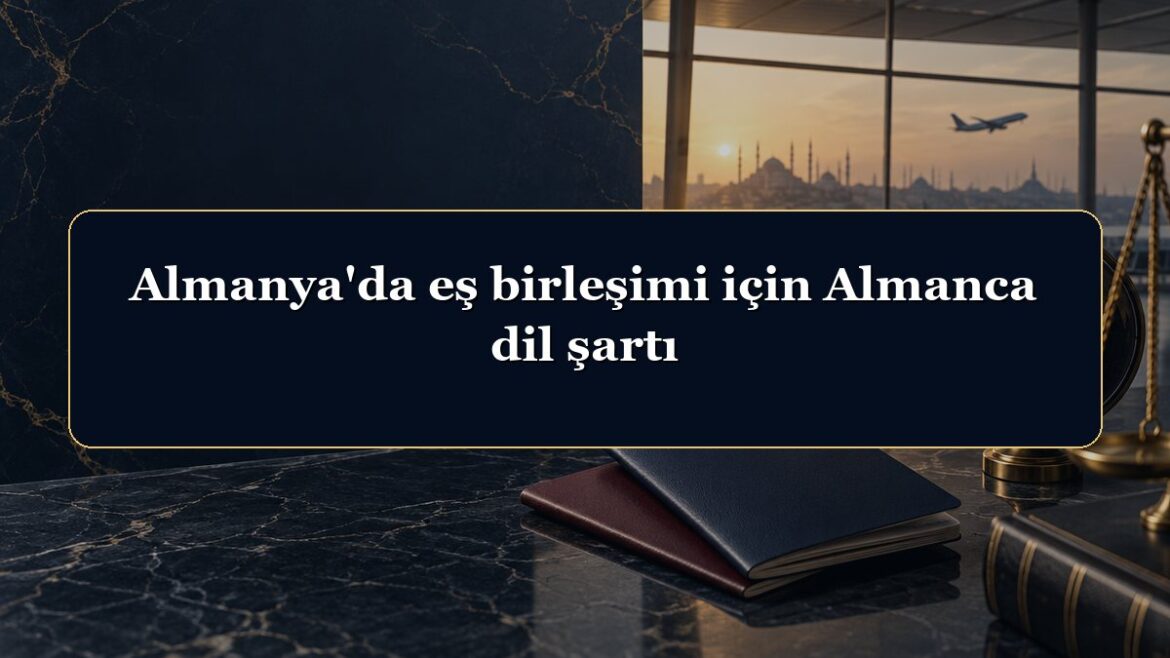 Almanya'da eş birleşimi için Almanca dil şartı